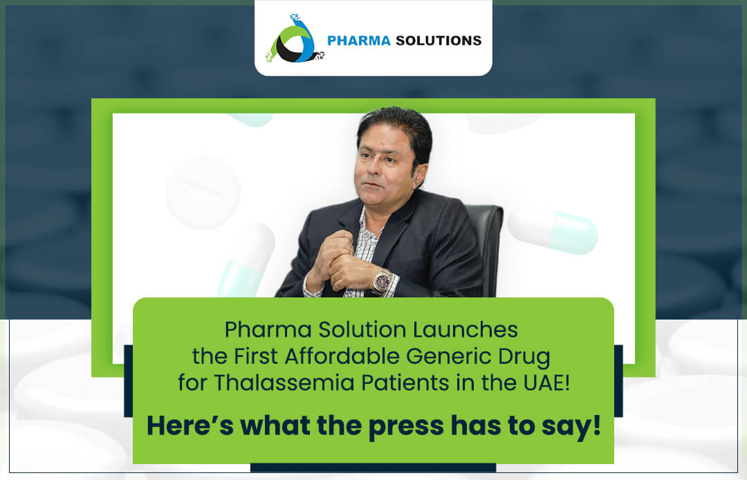Pharma Solutions Procures The First Affordable Generic Drug For Thalassemia Patients In UAE